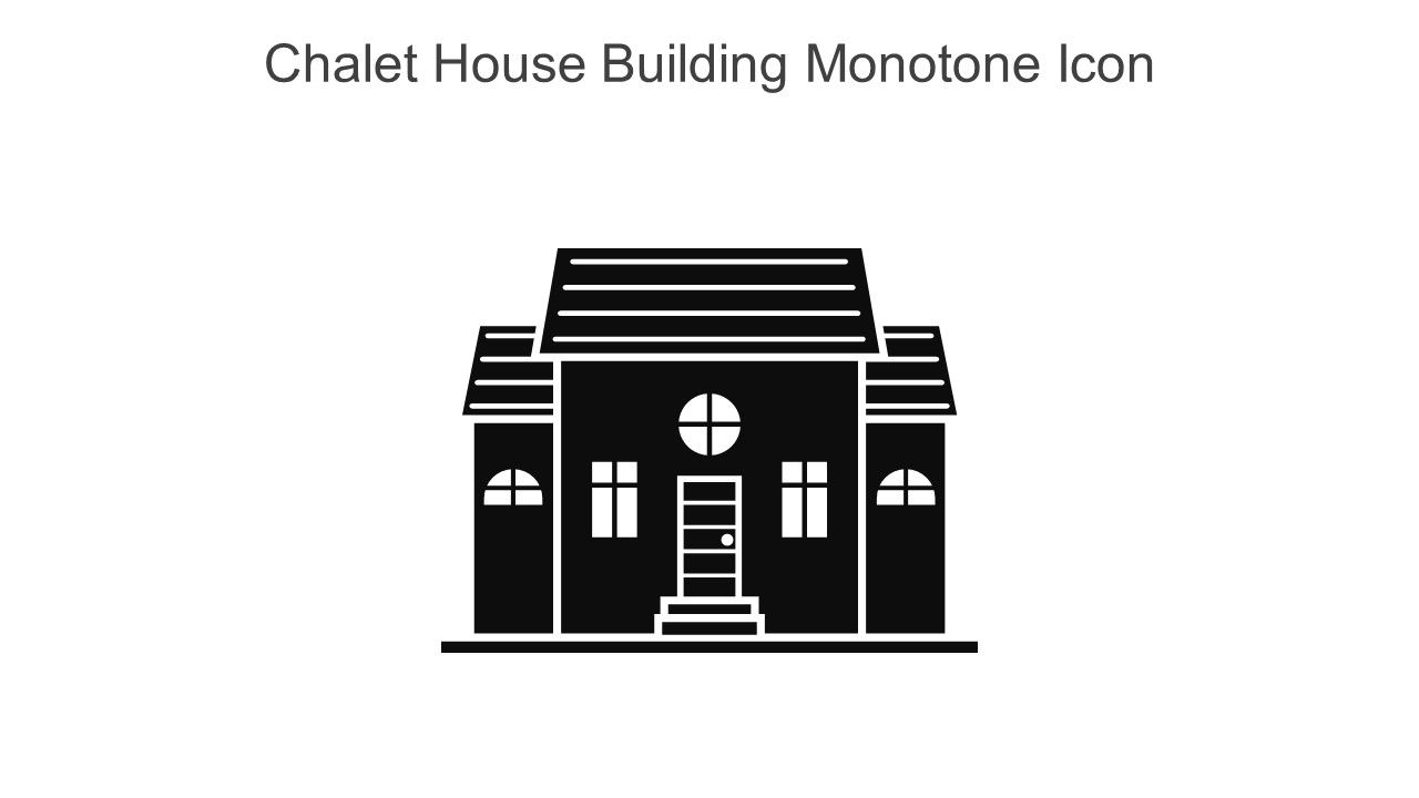 Chalet House Building Monotone Icon In Powerpoint Pptx Png And Editable Eps Format