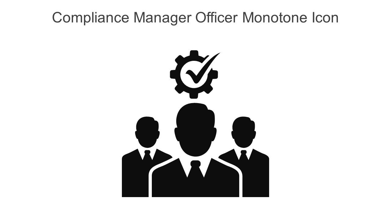 Compliance Manager Officer Monotone Icon In Powerpoint Pptx Png And Editable Eps Format