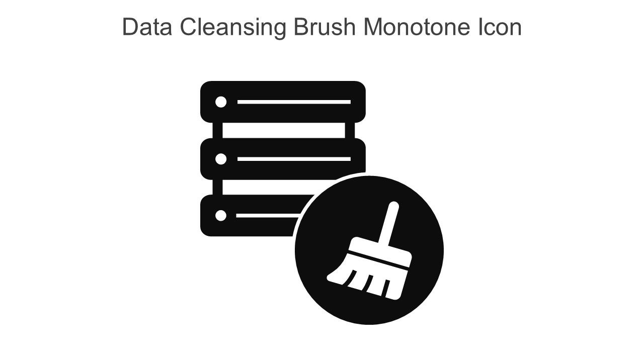 Data Cleansing Brush Monotone Icon In Powerpoint Pptx Png And Editable Eps Format
