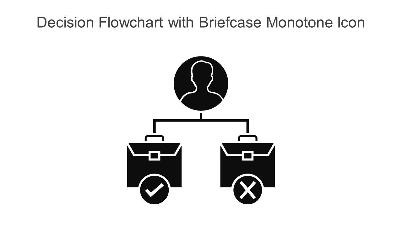 Decision Flowchart With Briefcase Monotone Icon In Powerpoint Pptx Png And Editable Eps Format