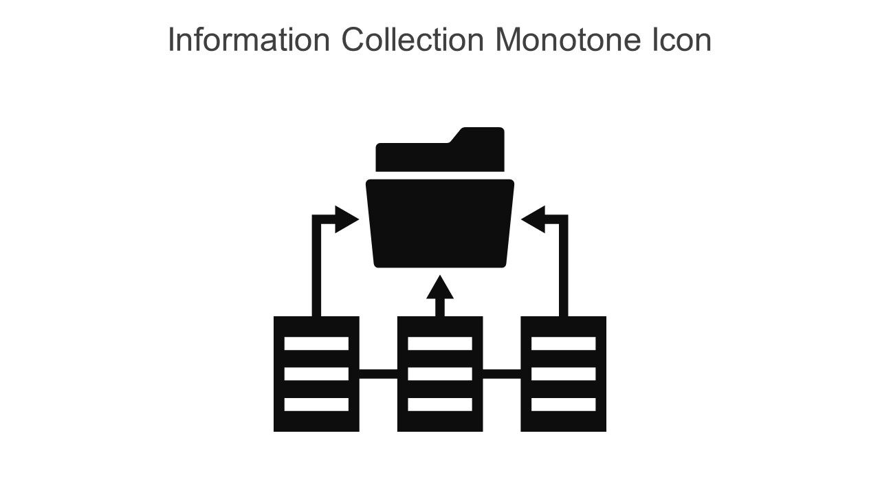 Information Collection Monotone Icon In Powerpoint Pptx Png And Editable Eps Format