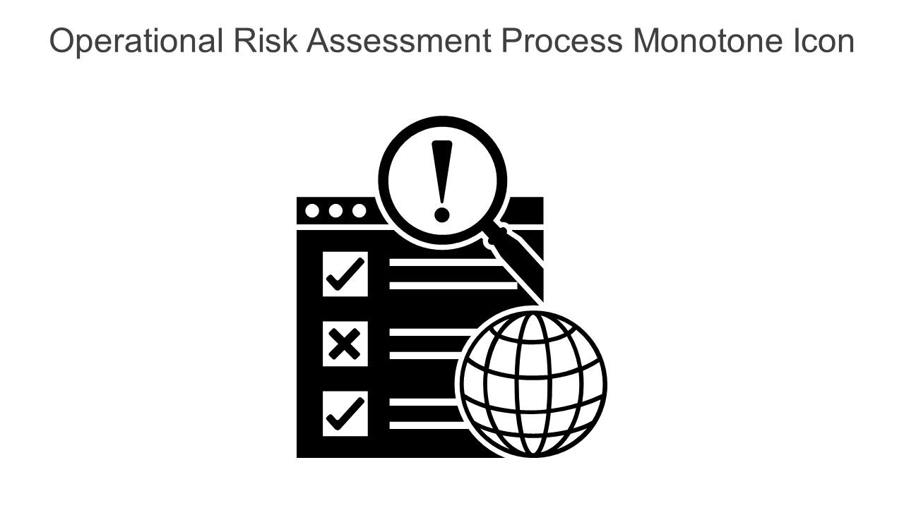 Operational Risk Assessment Process Monotone Icon In Powerpoint Pptx Png And Editable Eps Format