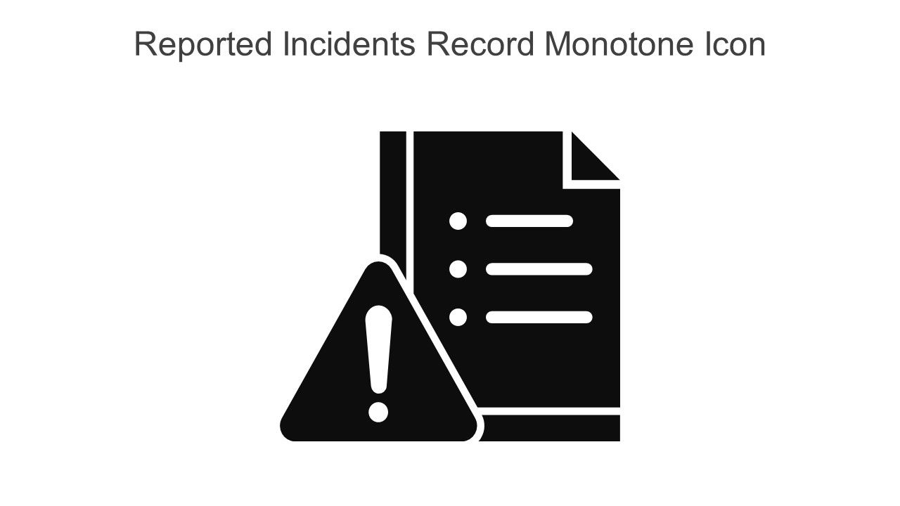 Reported Incidents Record Monotone Icon In Powerpoint Pptx Png And Editable Eps Format