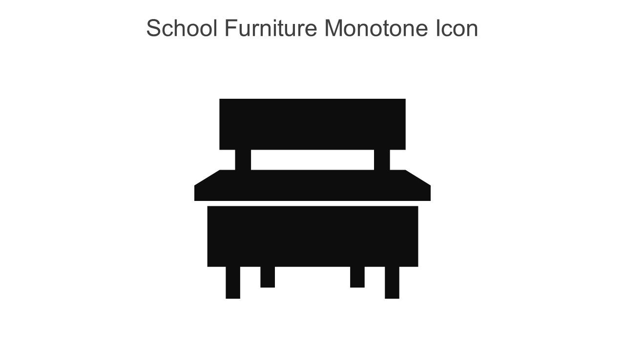 School Furniture Monotone Icon In Powerpoint Pptx Png And Editable Eps Format