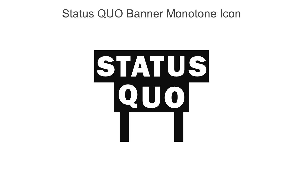 Status QUO Banner Monotone Icon In Powerpoint Pptx Png And Editable Eps Format