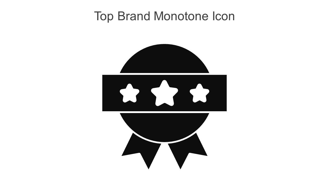 Top Brand Monotone Icon In Powerpoint Pptx Png And Editable Eps Format
