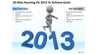 3d man running on 2013 to achieve goals ppt graphics icons powerpoint