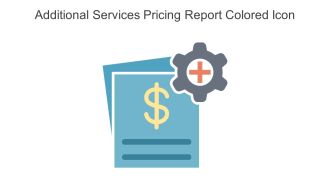 Additional Services Pricing Report Colored Icon In Powerpoint Pptx Png And Editable Eps Format