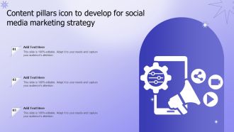 Content Pillars Icon To Develop For Social Media Marketing Strategy