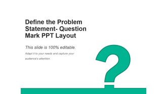 Define the problem statement question mark ppt layout