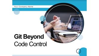 Git beyond code control powerpoint presentation slides