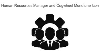 Human Resources Manager And Cogwheel Monotone Icon In Powerpoint Pptx Png And Editable Eps Format