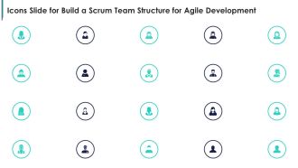 Icons slide for build a scrum team structure for agile development