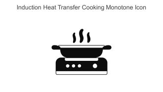 Induction Heat Transfer Cooking Monotone Icon In Powerpoint Pptx Png And Editable Eps Format