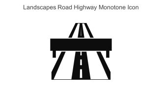 Landscapes Road Highway Monotone Icon In Powerpoint Pptx Png And Editable Eps Format
