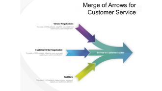 Merge of arrows for customer service