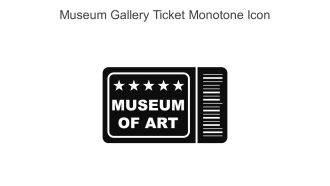 Museum Gallery Ticket Monotone Icon In Powerpoint Pptx Png And Editable Eps Format