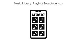 Music Library Playlists Monotone Icon In Powerpoint Pptx Png And Editable Eps Format