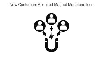 New Customers Acquired Magnet Monotone Icon In Powerpoint Pptx Png And Editable Eps Format