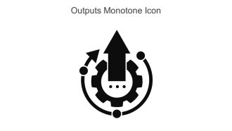 Outputs Monotone Icon In Powerpoint Pptx Png And Editable Eps Format