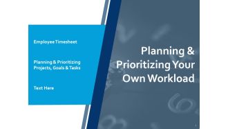 Planning and prioritizing your own workload tasks ppt powerpoint presentation infographics