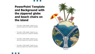 Powerpoint template and with the zippered globe and beach chairs on the island