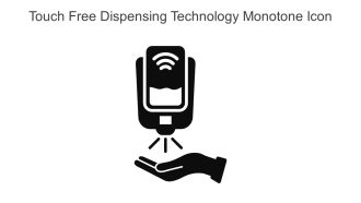 Touch Free Dispensing Technology Monotone Icon In Powerpoint Pptx Png And Editable Eps Format