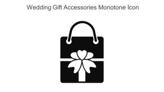 Wedding Gift Accessories Monotone Icon In Powerpoint Pptx Png And Editable Eps Format